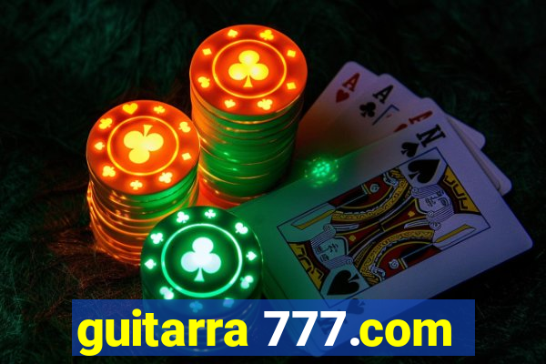 guitarra 777.com